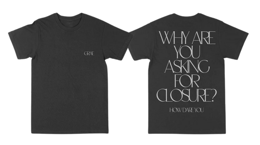 Who Are You Asking For Closure? Tee